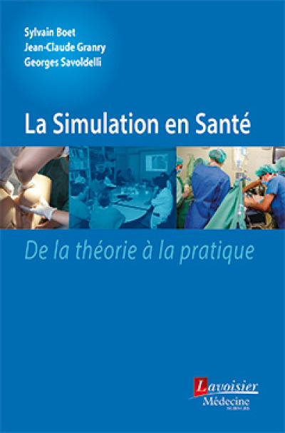 La simulation en santé : de la théorie à la pratique