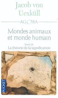 Mondes animaux et monde humain. Théorie de la signification