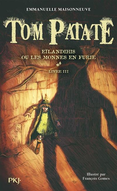 Tom Patate. Vol. 3. Eïlandihis ou Les monnes en furie