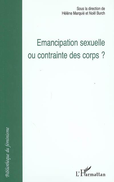 Emancipation sexuelle ou contrainte des corps ?