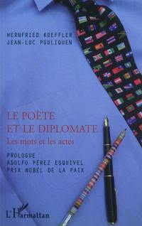 Le poète et le diplomate : les mots et les actes