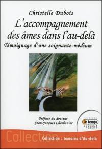 L'accompagnement des âmes dans l'au-delà : mon témoignage de soignante et de médium