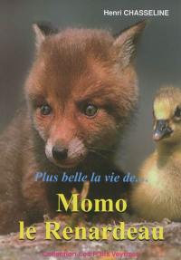 Plus belle la vie de... Momo le renardeau