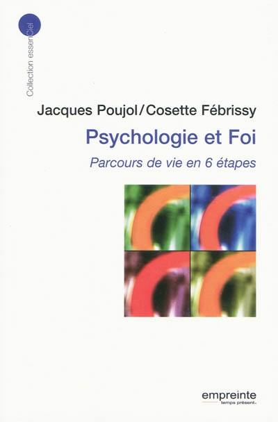 Psychologie et foi : parcours de vie en 6 étapes