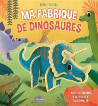 Ma fabrique de dinosaures