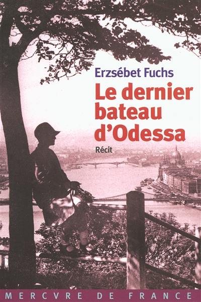 Le dernier bateau d'Odessa : récit