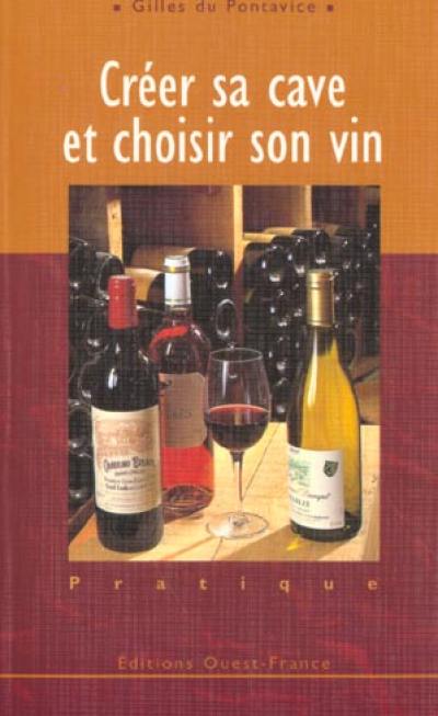 Créer sa cave et choisir son vin