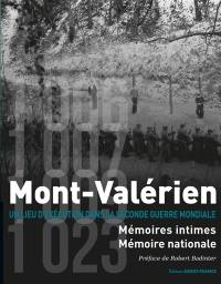 Mont-Valérien : un lieu d'exécution dans la Seconde Guerre mondiale : mémoires intimes, mémoire nationale