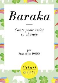 Baraka : conte pour créer sa chance