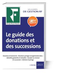 Le guide des donations et des successions