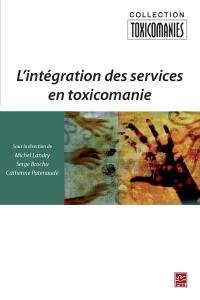 L'intégration des services en toxicomanie