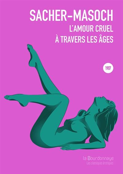 L'amour cruel à travers les âges