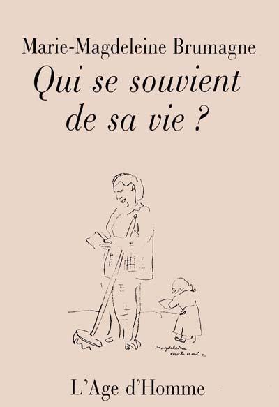 Qui se souvient de sa vie ?