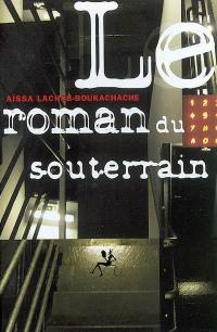 Le roman du souterrain