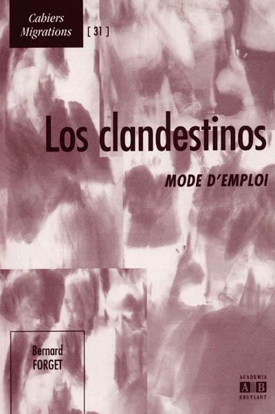 Los clandestinos : mode d'emploi