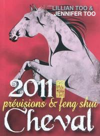 Cheval 2011 : prévisions & feng shui