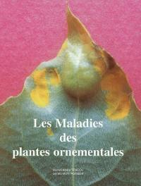 Les maladies des plantes ornementales