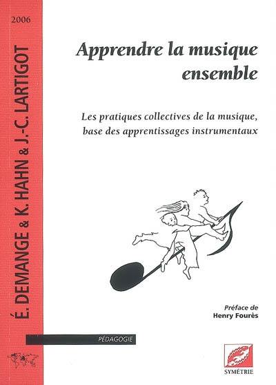 Apprendre la musique ensemble : les pratiques collectives de la musique, base des apprentissages instrumentaux