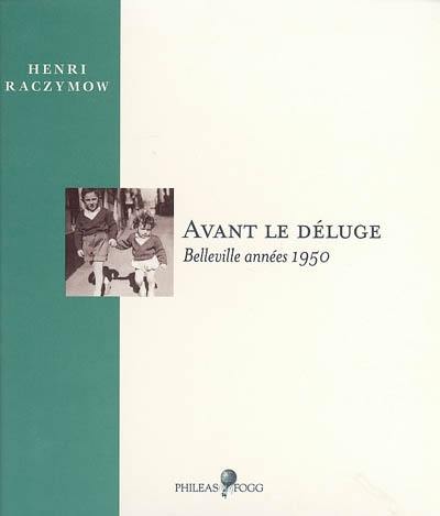 Avant le déluge : Belleville années 1950