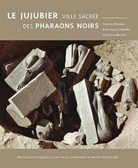 Le jujubier : ville sacrée des pharaons noirs