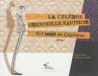 La célèbre grenouille sauteuse du comté de Calavéras : opus 1