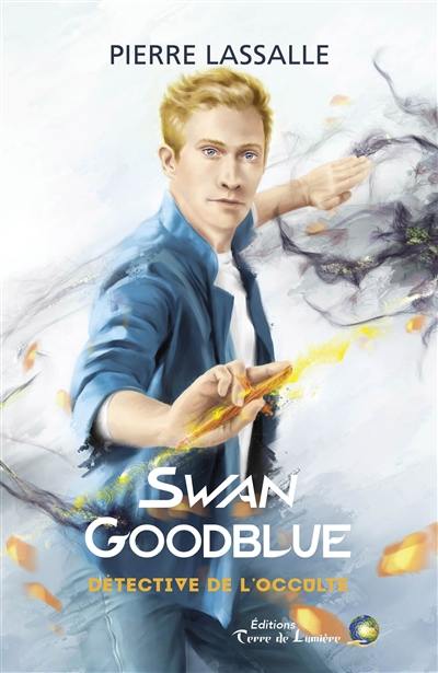 Kaya Dove. Swan Goodblue : détective de l'occulte