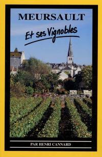 Meursault et ses vignobles : la Bourgogne