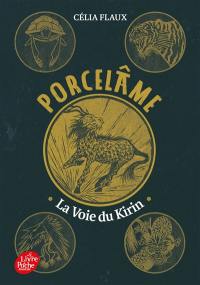 Porcelame. Vol. 1. La voie du Kirin