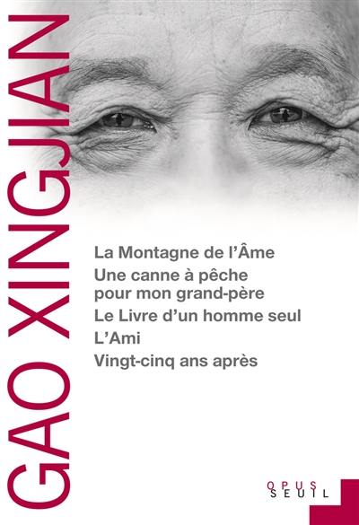 La montagne de l'âme. Une canne à pêche pour mon grand-père. Le livre d'un homme seul