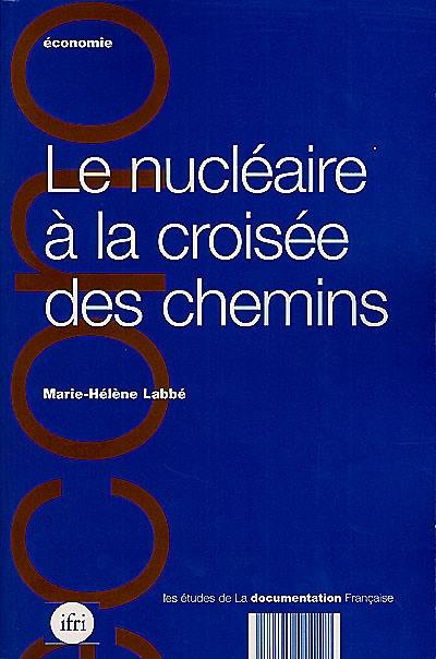 Le nucléaire à la croisée des chemins