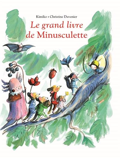 Minusculette. Le grand livre de Minusculette