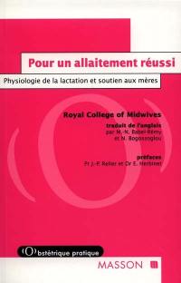 Pour un allaitement réussi : physiologie de la lactation et soutien aux mères