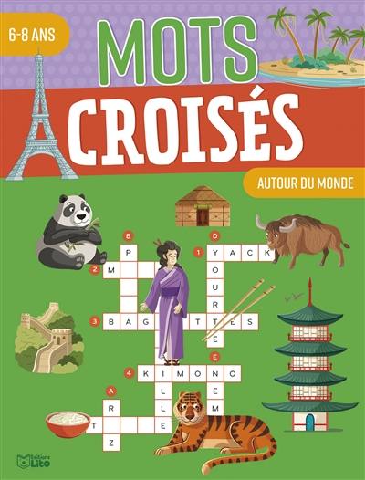 Autour du monde : mots croisés : 6-8 ans