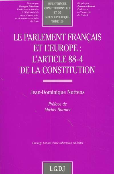 Le parlement français et l'Europe : l'article 88-4 de la Constitution