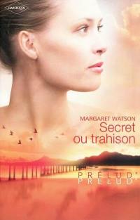 Secret ou trahison