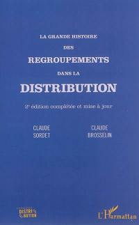 La grande histoire des regroupements dans la distribution