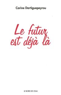 Le futur est déjà là