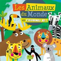 Les animaux du monde en figurines 3D !