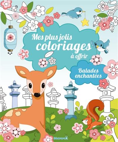 Mes plus jolis coloriages à offrir : Balades enchantées