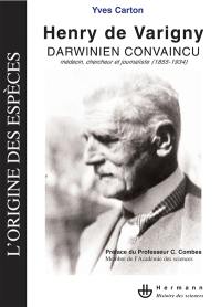 Henry de Varigny, darwinien convaincu : médecin, chercheur et journaliste (1855-1934)