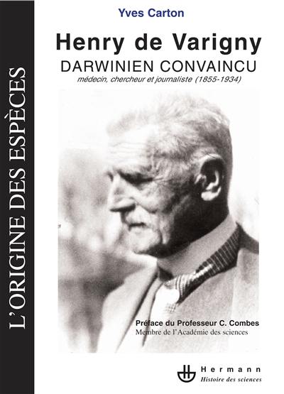 Henry de Varigny, darwinien convaincu : médecin, chercheur et journaliste (1855-1934)