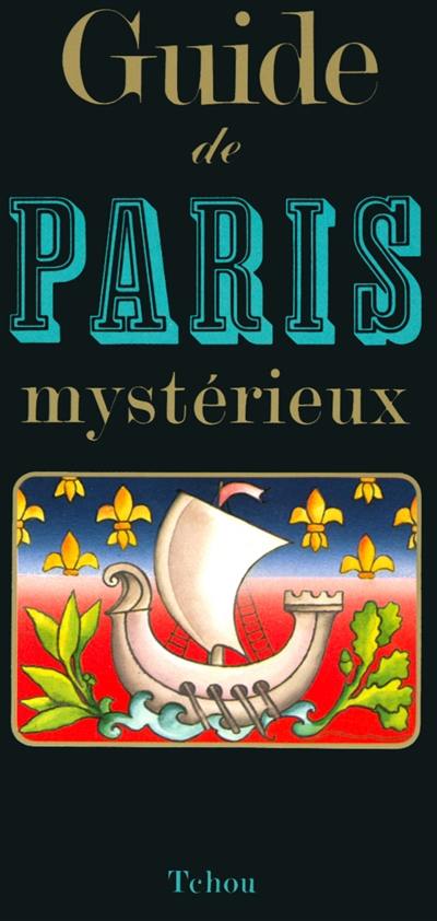 Guide de Paris mystérieux