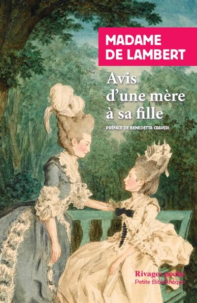 Avis d'une mère à sa fille. Réflexions sur les femmes. Réflexions sur le goût