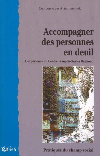 Accompagner des personnes en deuil : l'expérience du Centre François-Xavier Bagnoud