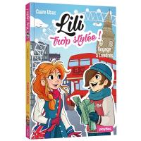 Lili trop stylée !. Vol. 9. Voyage à Londres