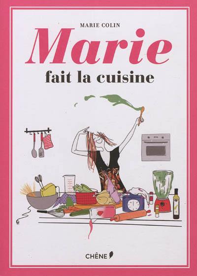 Marie fait la cuisine