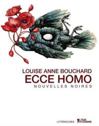 Ecce homo : nouvelles noires