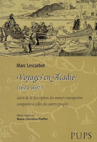 Voyages en Acadie (1604-1607). La description des moeurs souriquoises comparées à celles des autres peuples