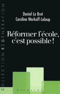 Réformer l'école, c'est possible !