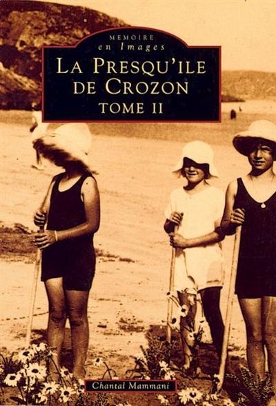 La presqu'île de Crozon. Vol. 2